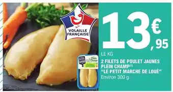 E.Leclerc 2 filets de poulet jaunes plein champ offre