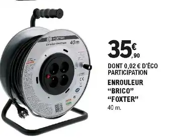 E.Leclerc Brico Enrouleur "Brico" offre