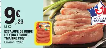 E.Leclerc Escalope de Dinde L'Extra Tendre Maître COQ offre