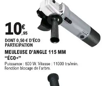E.Leclerc Brico Meuleuse d'angle 115 MM offre