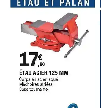 E.Leclerc Brico Étau acier 125 MM offre