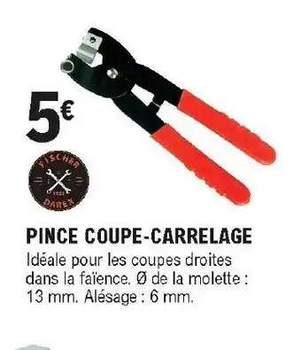 E.Leclerc Brico Pince coupe-carrelage offre