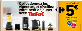Carrefour Market votre produit Tefal offre