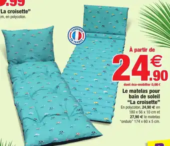 Bazarland Le matelas pour bain de soleil "la croisette" offre
