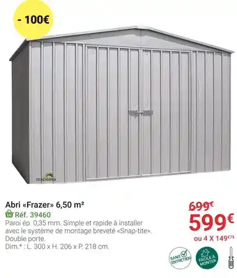 Gamm vert Abri frazer 6,50 m² offre