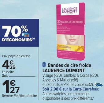 Carrefour Laurence dumont bandes de cire froide offre