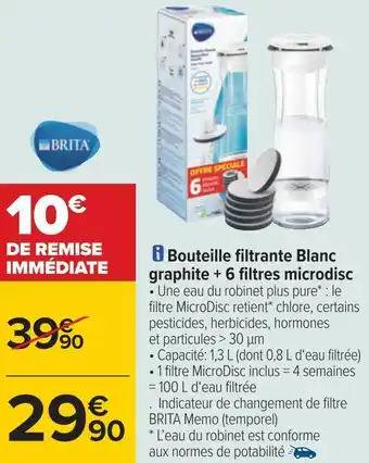 Carrefour Brita bouteille filtrante blanc graphite + 6 filtres microdisc offre