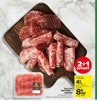Carrefour Market Saucisson Nostrano offre