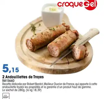 Croque Gel 2 Andouillettes de troyes offre