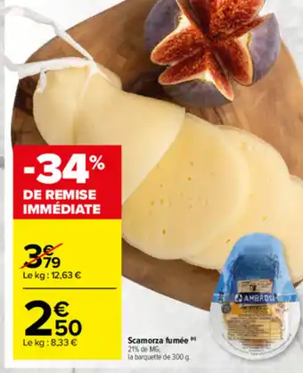 Carrefour Market Scamorza fumée offre