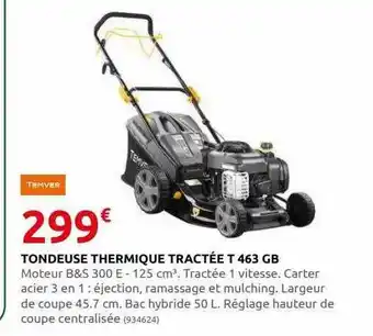 Rural Master Tondeuse thermique tractée t 463 gb temver offre