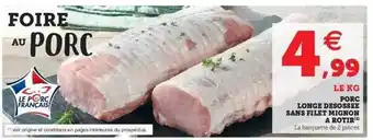 Hyper U Porc longe désossée sans filet mignon à rôtir offre