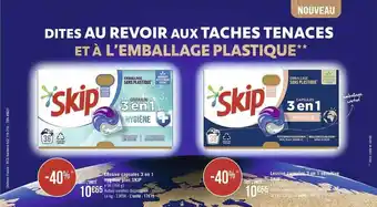 Casino Supermarchés Lessive capsules 3 en 1 hygiène plus skip, lessive capsules 3 en 1 sensitive skip offre