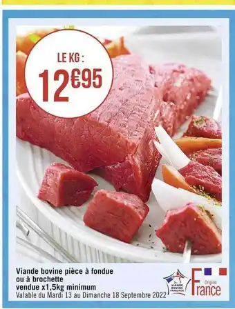Casino Supermarchés Viande bovine pièce à fondue ou à brochette vendue x1,5 kg minimum offre