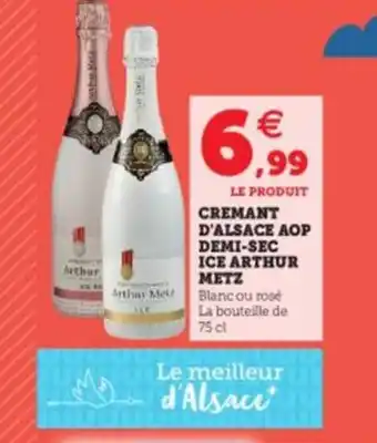 Super U Cremant d'alsace aop demi-sec cie arthur metz offre