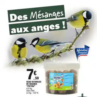 E.Leclerc "PICTOU" seau 50 boules de graines offre