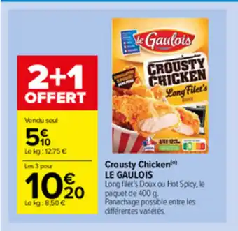 Carrefour Market Crousty Chicken Le Gaulois offre