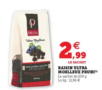 Super U Raisin Ultra Moelleux Pruni offre