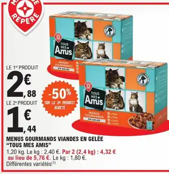 E.Leclerc Menus Gourmands Viandes en Gelée Tous Mes Amis offre