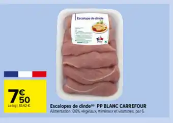Carrefour Market Escalopes de dinde PP Blanc Carrefour offre