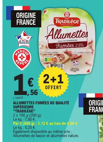 E.Leclerc Allumettes Fumées de Qualité Supérieure Tradilège offre