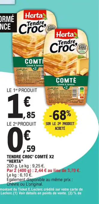 E.Leclerc Herta Tendre Croc Comté x2 offre