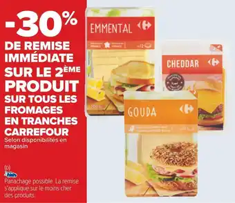 Carrefour Carrefour bon plan sur tous les fromages en tranches de la marque carrefour offre