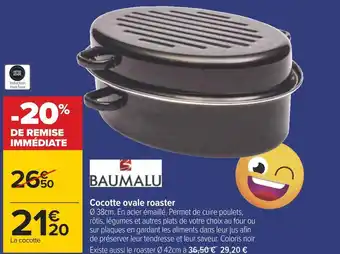 Carrefour Baumalu cocotte ovale roaster offre