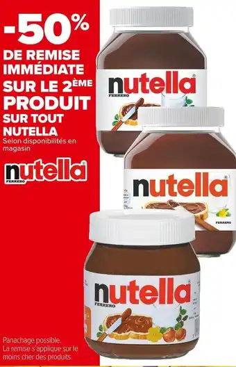 Carrefour Market Nutella bon plan sur tout nutella offre