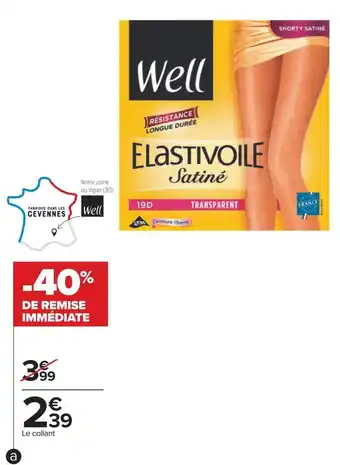 Carrefour Well collant elastivoile satiné x1 offre