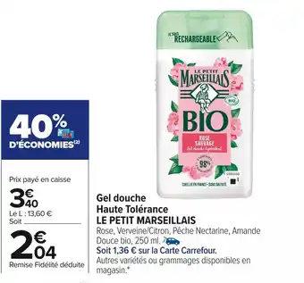 Carrefour Market Le petit marseillais gel douche haute tolérance offre