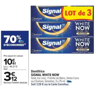 Carrefour Market Signal white now dentifrice offre