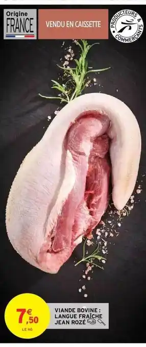 Intermarché Hyper Langue fraîche jean rozé offre