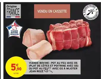 Intermarché Hyper Pot au feu avec os (plat de côtes et poitrine avec os) à mijoter jean rozé offre