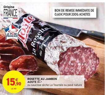 Intermarché Hyper Rosette au jambon aoste offre