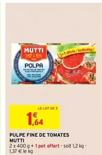 Intermarché Hyper Pulpe fine de tomates mutti offre