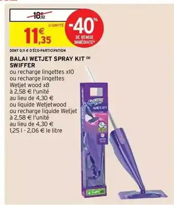 Intermarché Hyper Balai wetjet spray kit swiffer offre
