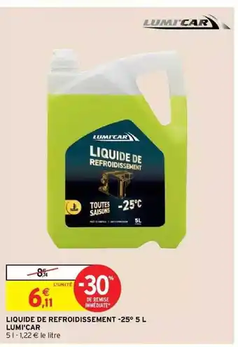 Intermarché Hyper Liquide de refroidissement -25° lumi-car offre