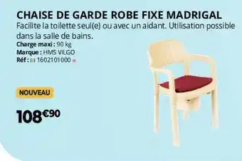 Distri Club Médical Chaise de garde robe fixe madrigal offre
