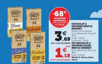 Hyper U Chocolat à pâtisser nestlé dessert ou chocolat à pâtisser blanc nestlé dessert offre