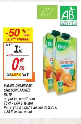 Netto PUR JUS D'ORANGE BIO SANS SUCRE AJOUTé Netto offre