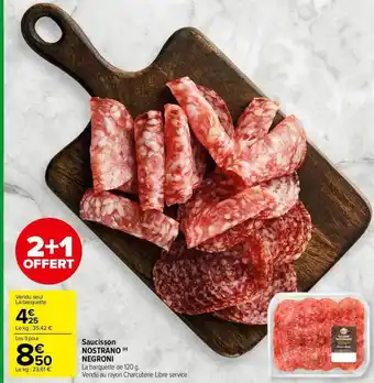 Carrefour Market Saucisson Nostrano Negroni offre