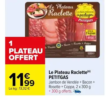 Carrefour Petitgas Le Plateau Raclette offre