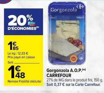 Carrefour Market Gorgonzola A.o.p. Carrefour offre
