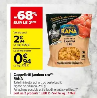 Carrefour Market Cappelletti Jambon Cru Rana offre