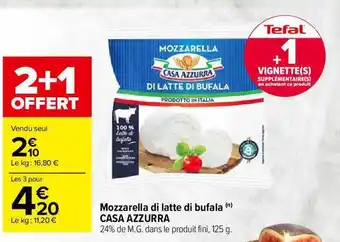 Carrefour Market Mozzarella Di Latte Di Bufala Casa Azzurra offre