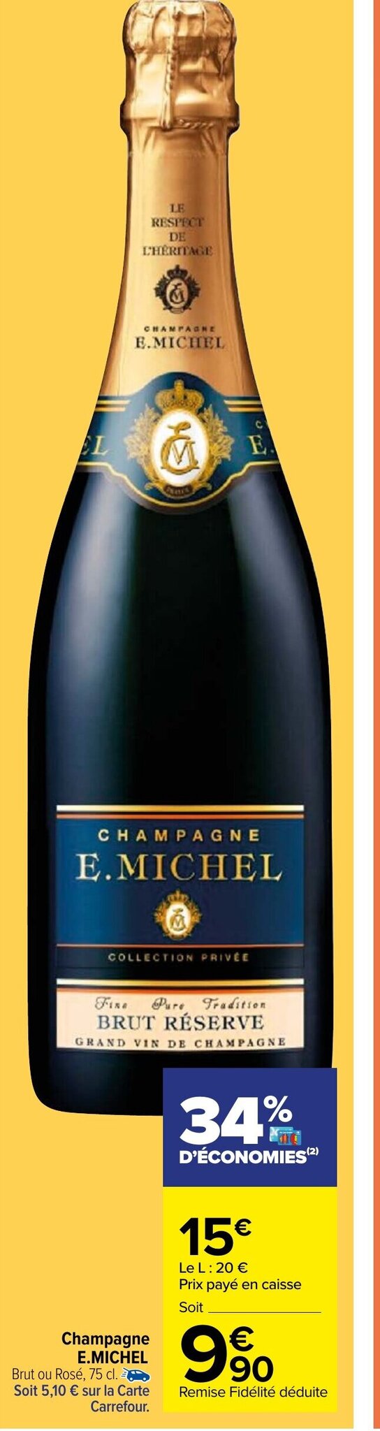 Champagne E Michel Brut Reserve Prix Promo E.Michel Champagne chez Carrefour