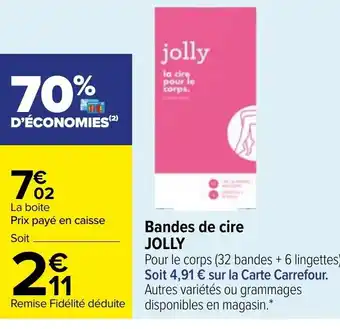 Carrefour Jolly Bandes de Cire offre