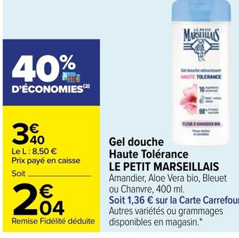 Carrefour Le Petit Marseillais Gel Douche haute Tolérance offre