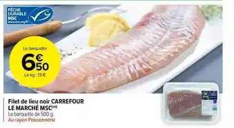 Carrefour Market Filet De Lieu Noir Carrefour Le Marché Msc offre